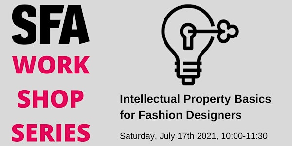 WORKSHOP: Intellectual Property Basics for Fashion Designers