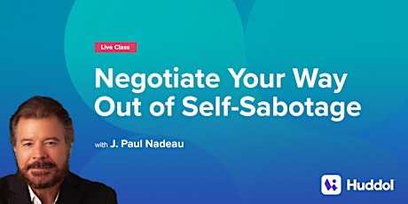 Negotiate Your Way Out of Self-Sabotage