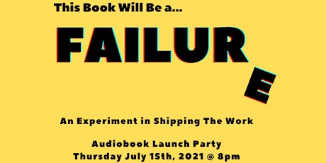 Audiobook Launch: This Book Will be a Failure primary image