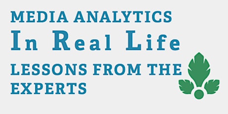 MEDIA ANALYTICS IRL: LESSONS FROM THE EXPERTS primary image