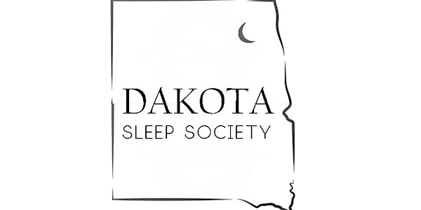 Dakota Sleep Society Inaugural Virtual Sleep Conference 2021