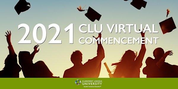 2021 CLU  Virtual Commencement