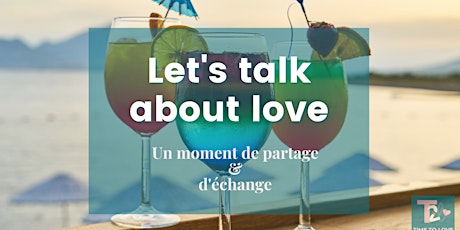Image principale de Let's talk about love - moment d'échange et de partage