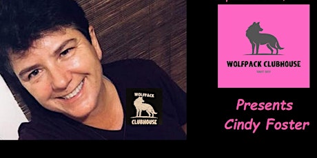 Wolfpack Clubhouse presents comedian Cindy Foster tickets
