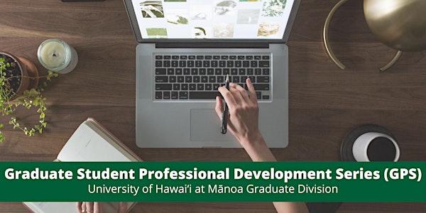 2021 - 2022 Graduate Student Professional Development Series (GPS)