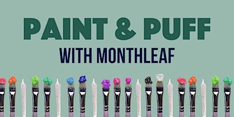 PAINT & PUFF WITH MONTHLEAF primary image