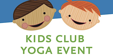 Kids Club Yoga Event primary image