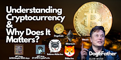 Understanding Cryptocurrency & why does it matters? tickets