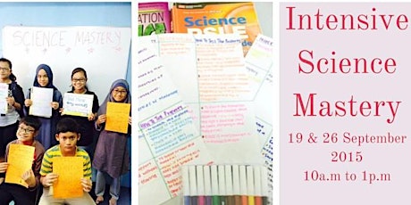 SCIENCE MASTERY INTENSIVE WORKSHOP (Primary 3 & 4) 19 & 26 September 2015 primary image