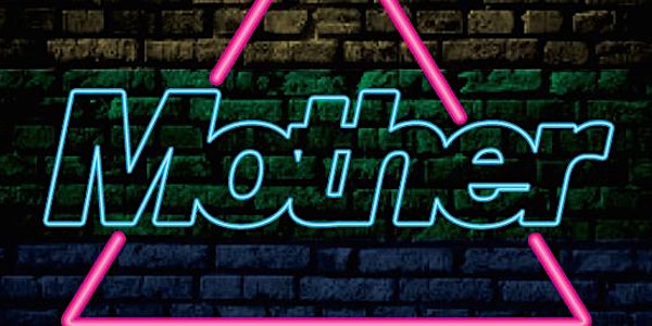 The Savoy Presents : MOTHER : Cork Pride weekend!
