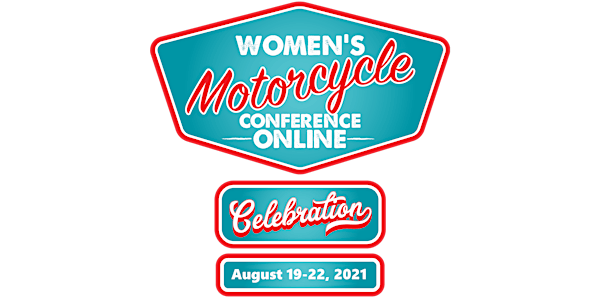 Women's Motorcycle Festival + Conference Arlington, VA - August 19-22, 2021