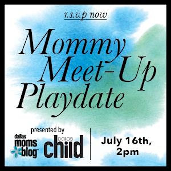 Mommy Meetup with Dallas Moms Blog & DallasChild