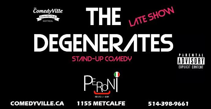 
		The Degenerates (Late Show) Comedy Show Montreal at Comedy Club Montreal image
