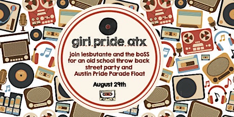 LESBUTANTE & THE BOSS AUSTIN PRIDE PARADE FLOAT/STREET PARTY primary image