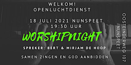 Worshipnight Nunspeet 18 juli Bert & Mirjam de Hoop