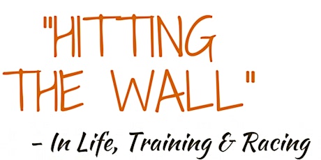 Hitting the Wall - In Life, Training & Racing primary image