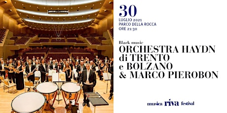 Immagine principale di musicaRivafestival - ORCHESTRA HAYDN di Trento e Bolzano MARCO PIEROBON 