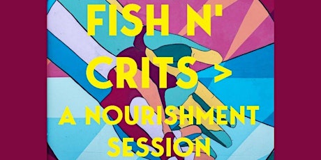 Imagem principal do evento Fish 'n' Crits > A nourishment session with Michael Barnes-Wynters