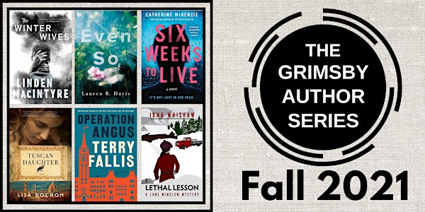 Grimsby Author Series : Fall 2021 - Sept. 13, Oct. 18, & Nov. 22