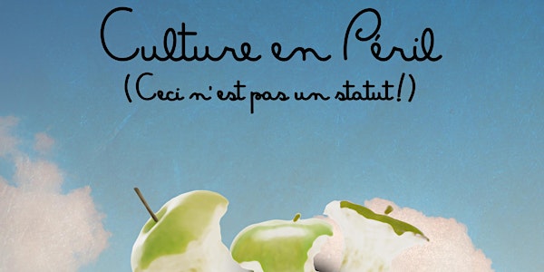 Tournai :: Documentaire :: 'Culture en péril (ceci n'est pas un statut)'