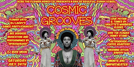 Cosmic Grooves presented by Kiss The Flower Honey Co. primary image
