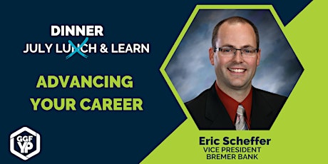 July Lunch and Learn | Advancing Your Career