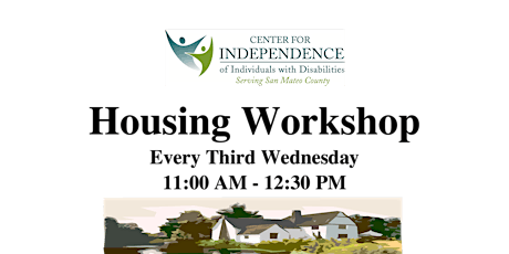 Center for Independence, Housing Workshop  Every Third Wednesday tickets