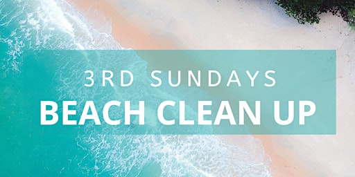 3rd Sundays Beach Clean Up