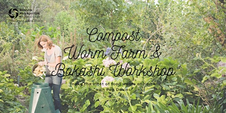 Compost, Worm Farm & Bokashi Workshop tickets