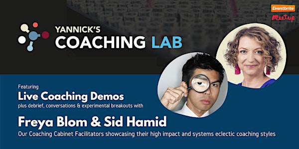 Yannick's Coaching Lab (demo, discussion, practice): Freya Blom & Sid Hamid