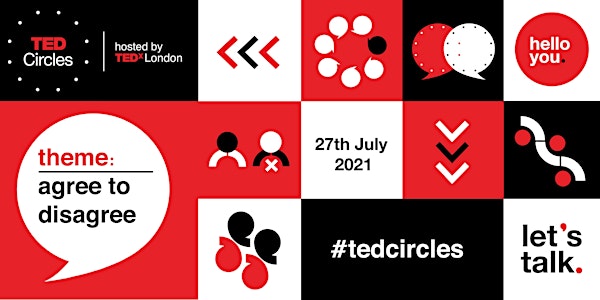 TED Circles: Agree to Disagree