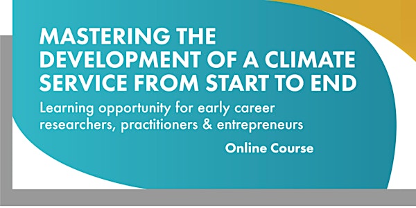 Summer School:Master the development of a climate service - start to finish