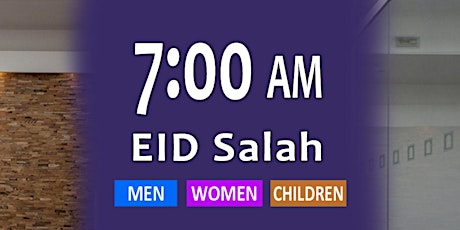 Eid Salah 7:00am - Men + Women + Children primary image