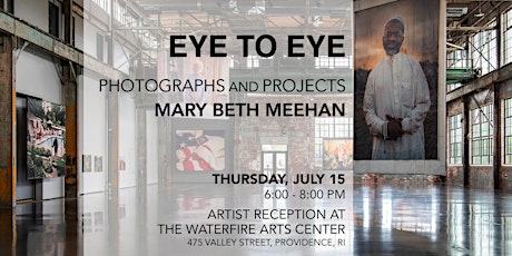 "EYE TO EYE Photographs and Projects Mary Beth Meehan" Artist Reception primary image