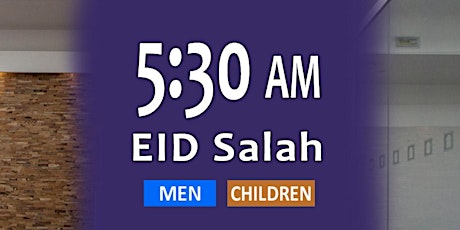 Eid Salah 5:30am - Men + Children primary image