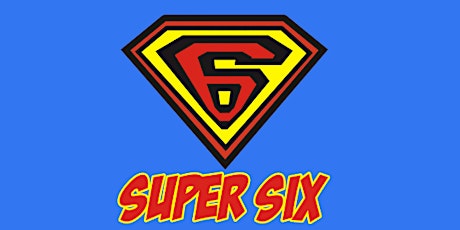 Super Six Weekend primary image