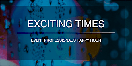 Exciting Times | Virtual Happy Hour
