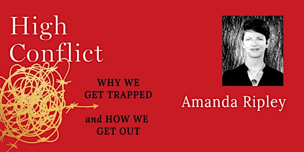 "High Conflict" with Amanda Ripley