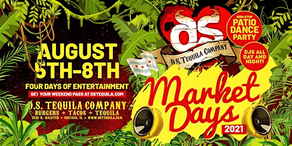 D.S. Tequila Market Days 2021 · 4 Days Of Entertainment