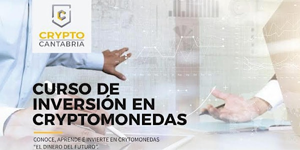 Conoce, aprende e invierte en Cryptomonedas “el dinero del futuro”