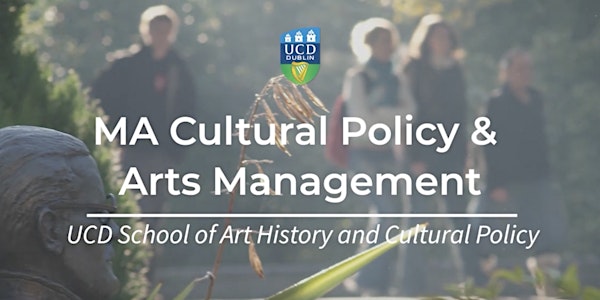 Meet graduates and Faculty of UCD's MA in Cultural Policy & Arts Management