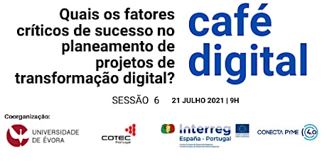 Imagem principal de 6ª Sessão do Ciclo Café Digital: FCS no planeamento de projetos de TD