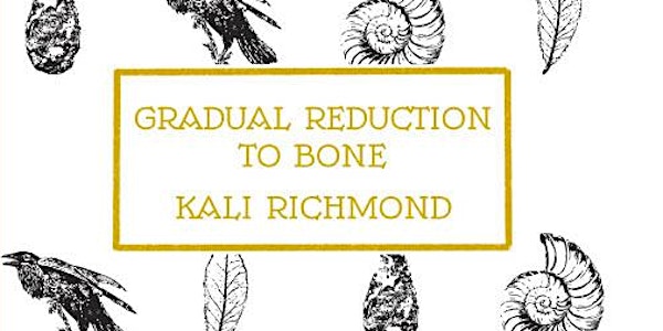 Launch of 'Gradual Reduction to Bone' Kali Richmond