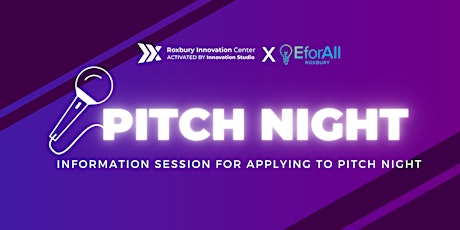 Info Session to Apply: Pitch Night in Roxbury primary image