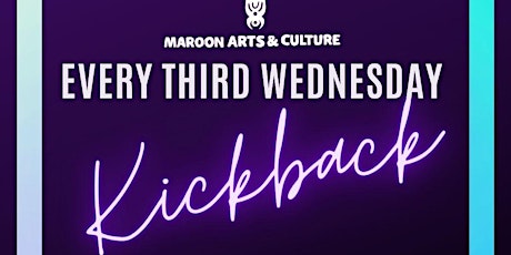 Kickback Wednesdays at Maroon AC tickets