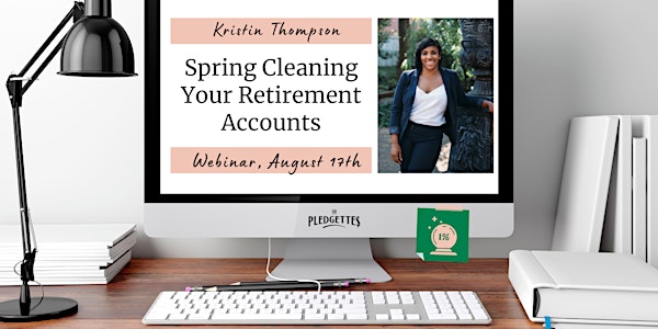 Spring Cleaning Your Retirement Accounts with Kristin Thompson
