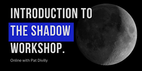 An Introduction To Shadow Work (Online Workshop)