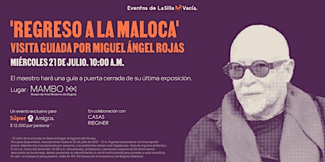 Exhibición 'Regreso a la Maloca', visita guiada por Miguel Ángel Rojas