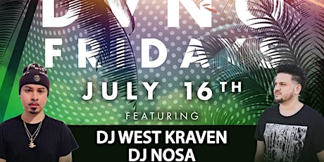 DVNO Fridays: Dj's West Kraven & NOSA primary image