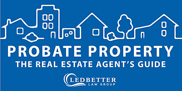 Real Estate Agents Guide to Probate Property